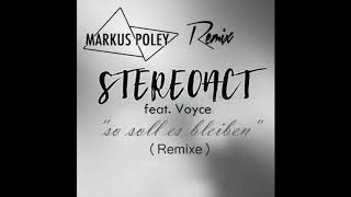 Stereoact feat. Voyce - So soll es bleiben (Markus Poley Remix)