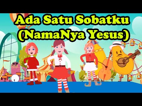 Ada Satu Sobatku (NamaNya Yesus)