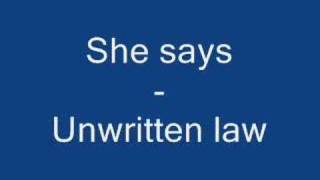 She says - unwritten law