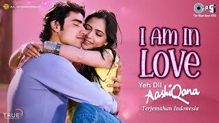 Download lagu I am In Love - Lirik dan Terjemahan Indonesia | Yeh Dil Aashiqana | Karant Nath & Jividha Sharma mp3
