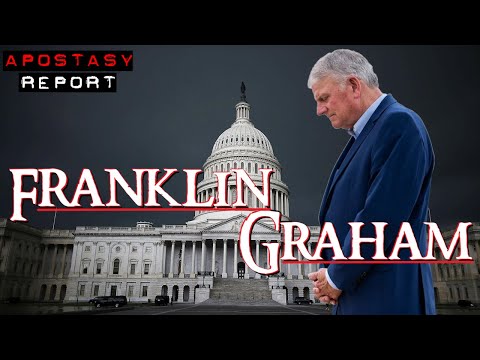 Apostasy Report - Franklin Graham The Evangelist Of Compromise