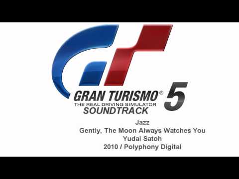 Gran Turismo 5 Soundtrack: Gently, The Moon Always Watches You - Yudai Satoh (Jazz)