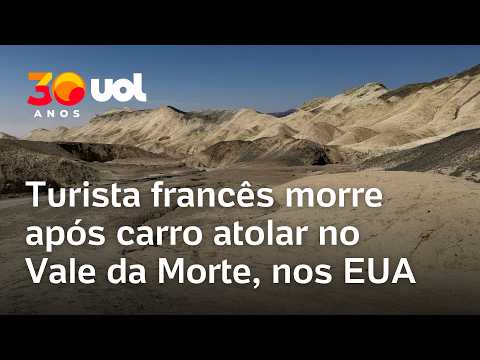 Vale da Morte: Turista francês morre após enfrentar calor de 47 °C na Califórnia