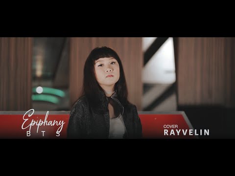 BTS (방탄소년단) -  Epiphany 에피파니 (Cover By Rayvelin)