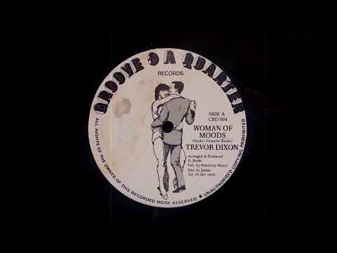 Trevor Dixon - Woman Of Moods / Version (Groove & A Quarter Records 12", 1988)