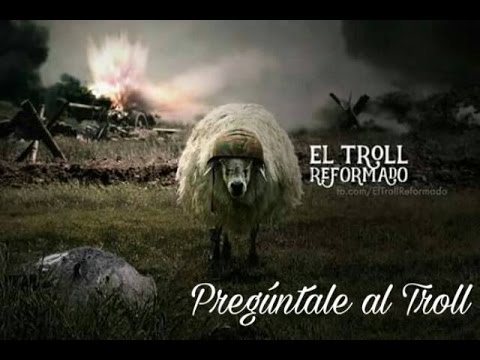 EL TROLL REFORMADO - ¿La Salvación se pierde?