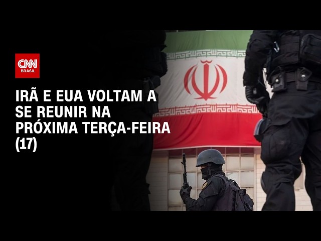EUA e Irã devem retomar negociações na terça-feira (17) em Genebra, dizem fontes | AGORA CNN