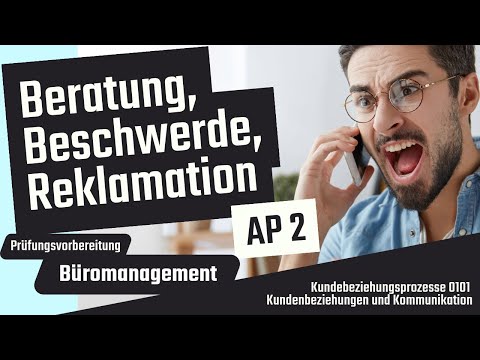 Beratung, Beschwerde, Reklamation (01010202) - Podcast Büromanagement Prüfungsvorbereitung AP 2