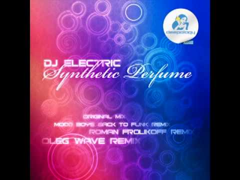 DJ Electric - Synthetic Perfume (Oleg Wave Remix)