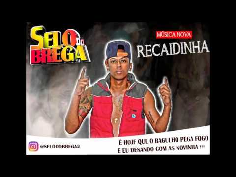 SELO DO BREGA - RECAIDINHA - LANÇAMENTO 2016