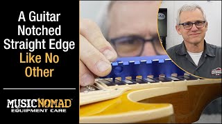 A Notched Straight Edge Tool To Check the Flatness of Your Fretboard & Frets plus Your Neck Relief