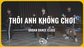 ̂  ̂ ̛ () / Chấy Choreography / Urban Dance Class