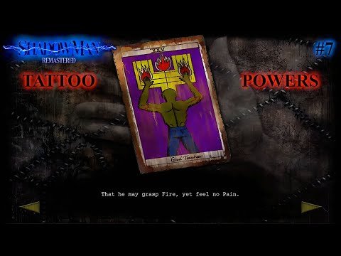TATTOOS OF POWER | Shadow Man Remastered - (Part 7)
