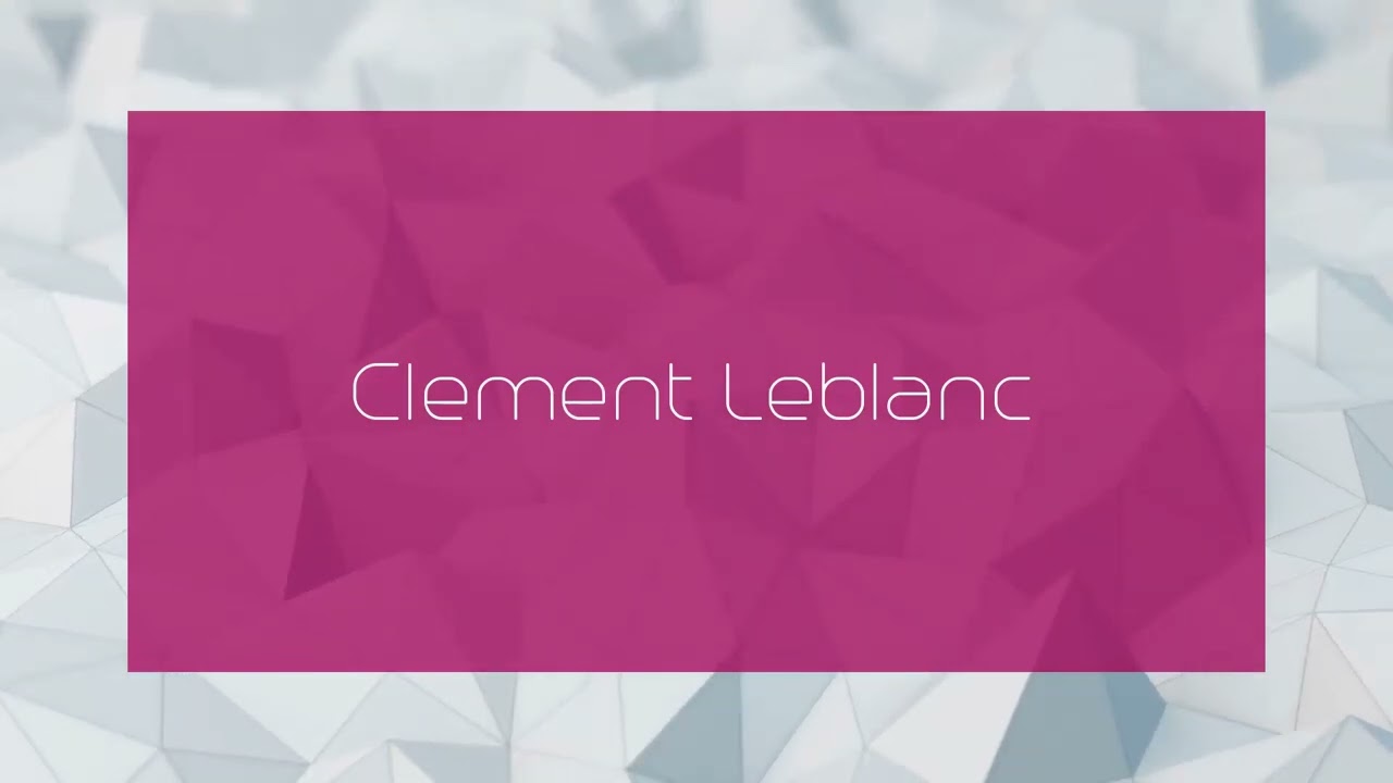 Clement Leblanc - appearance