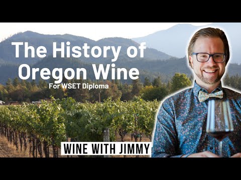 The History of Oregon Wine for WSET Level 4 for WSET Diploma