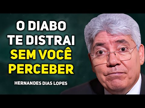 3 DEVIL'S TACTICS TO DEVIATE YOU | Hernandes Dias Lopes