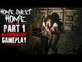 Home Sweet Home Gameplay Part 1 Walkthrough No Commentary