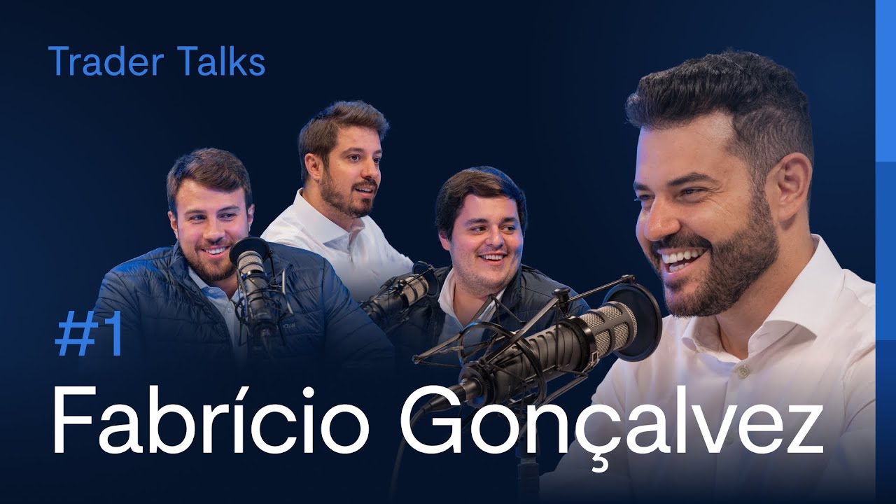 Fabrício Gonçalvez | Trader Talks Podcast #1