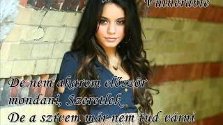 Vanessa Hudgens - Vulnerable (magyarul)