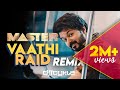 ICYKLE VAATHI MISSION Vaathi Raid Official MASTER Remix Thalapathy Vijay Anirudh Lokesh