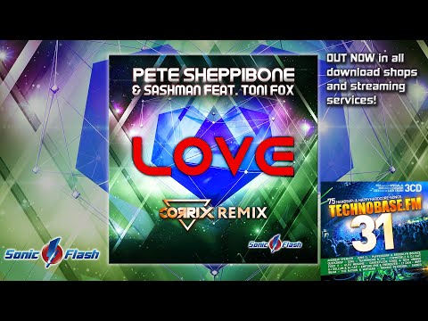 Pete Sheppibone & SashMan feat. Toni Fox - Love (Corrix Remix) TECHNOBASE.FM VOL. 31