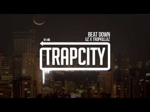 UZ x Tropkillaz - Beat Down