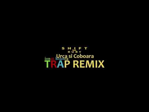 Shift feat. Ruby - Urca si Coboara | REMIX