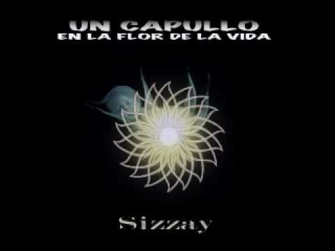 10. Sizzay - Estilo Propio (con Xali) [Un Capullo en la Flor de la Vida] 2012