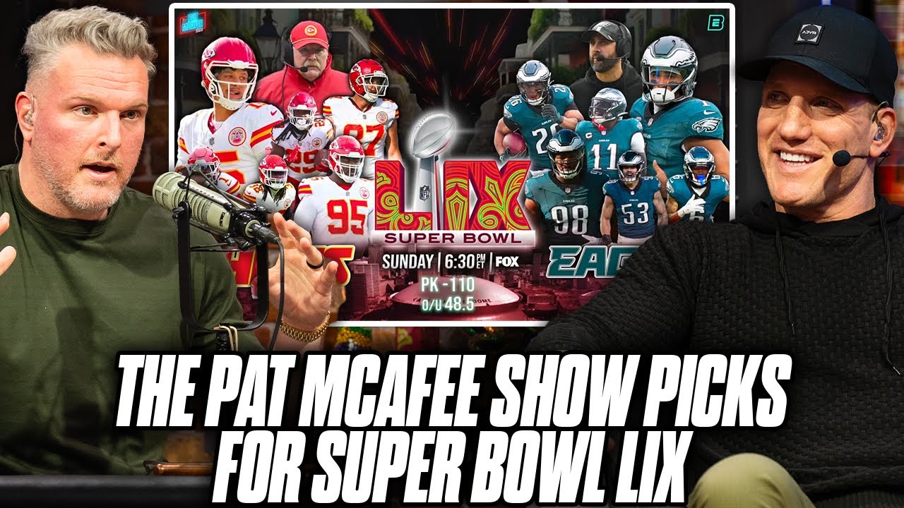 The Pat McAfee Show's Picks and Bets For Super Bowl LIX