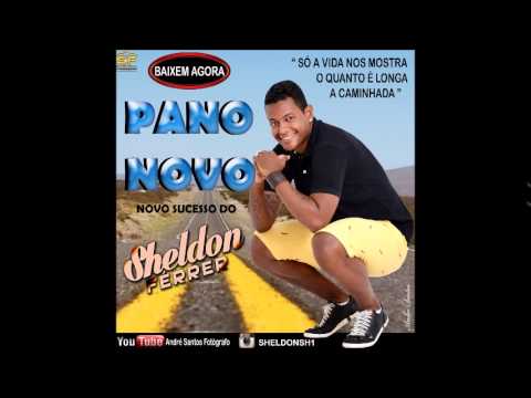 SHELDON FÉRRER, LANÇA NOVA MÚSICA. PANO NOVO  2015
