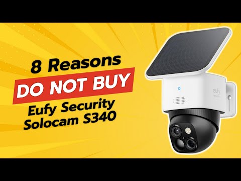 DON'T BUY Eufy Security SoloCam S340 Before Watching This (8 Reasons!) 🚫🛒