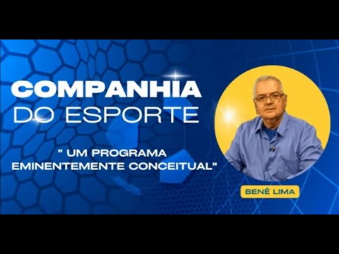 CIA. DO ESPORTE COM BENÊ LIMA
