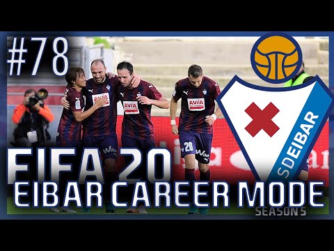 COPA DE ESPAÑA! - SD EIBAR FIFA 20 CAREER MODE - #78