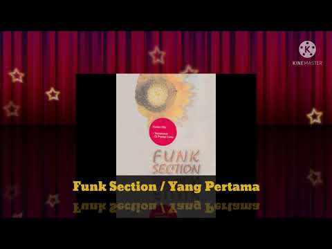 Funk Section - Yang Pertama (Official Music Audio / 1996)
