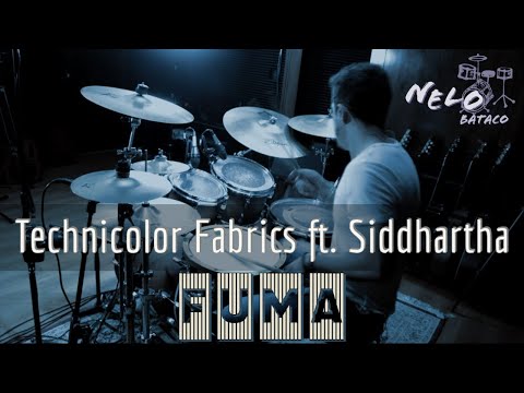 Fuma - Technicolor Fabrics ft. Siddhartha (Drum Cover by NeloBataco)