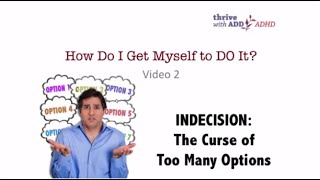 INDECISION &amp; ADHD: The Curse of Too Many Options