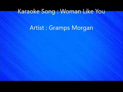 A woman like you - Gramps Morgan Karaoke