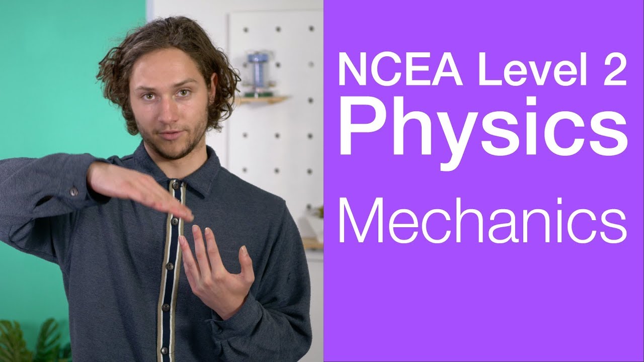 Mechanics | NCEA Level 2 Physics Strategy Video | StudyTime NZ