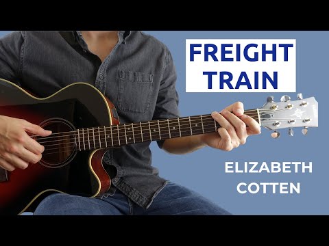 Freight Train by Elizabeth Cotten (Easy Fingerstyle Guitar Lesson)