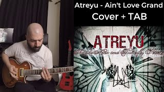 Atreyu - Ain&#39;t Love Grand (Cover) + Tab
