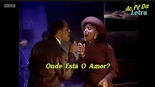 Mica Paris feat Will Downing - Where Is The Love? / Tradução - Legendado