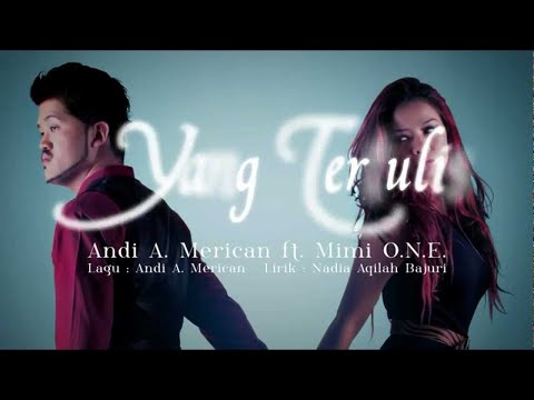 Andi A. Merican feat Mimi O.N.E - Yang Tertulis - Lirik