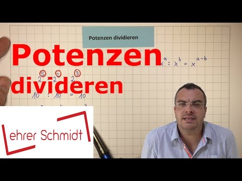 Potenzen dividieren | Potenzrechnung | Mathematik | Lehrerschmidt