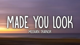 Download lagu Meghan Trainor Made You Look... mp3