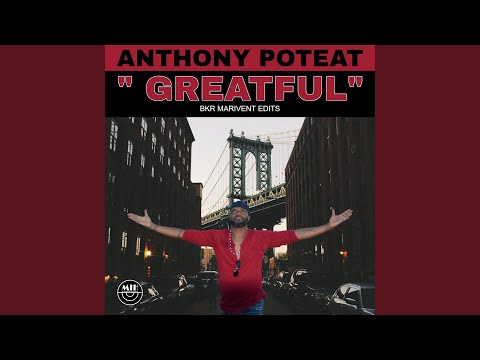 Anthony Poteat - Grateful (BKR Marivent Edit)