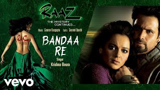 Bandaa Re Audio Song - Raaz 2Kangana RanautEmraan 