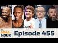The MMA Hour: Episode 455 (w/ Ben Askren, Israel Adesanya, Anthony Smith, Branch, Lewandowski)