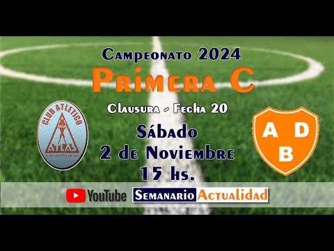 Primera "C" Campeonato Clausura 2024 - Fecha 20 - Atlas vs Berazategui