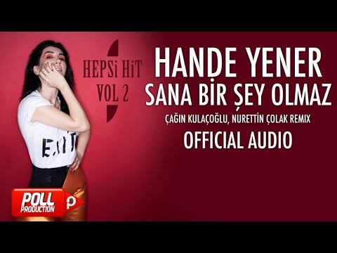 Videoclip de Sana Bir Şey Olmaz (Çağın Kulaçoğlu, Nurettin Çolak Remix) — Hande Yener