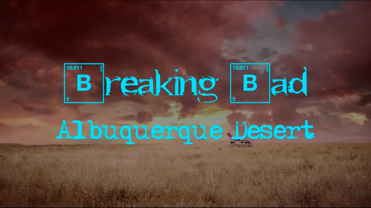 Breaking Bad Music and Ambience ~ Albuquerque Desert